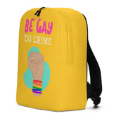 Be Gay Do Crime Minimalist Backpack